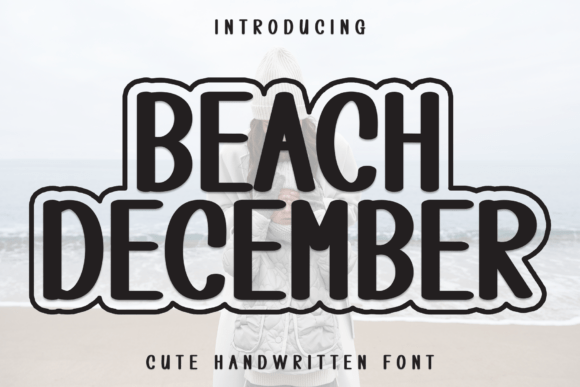 Beach December: A Display Font That Adds Warmth to Your Brand