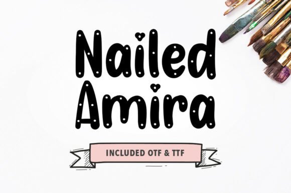 Nailed Amira: A Whimsical Display Typeface for Handmade Charm