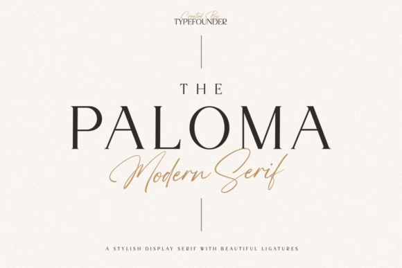 The Paloma: A Display Serif That Makes Your Headlines Instantly Recognizable